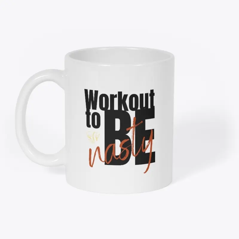 Workout to be Nasty Hoodie