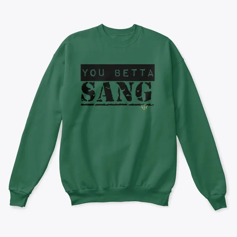 SaySayTRV "you betta sang" tee