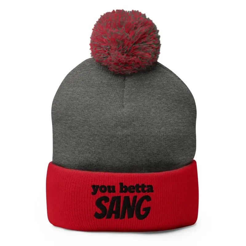 "You betta sang" cap